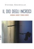 Il dio degli incroci. Nessun luogo è senza genio