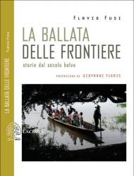 La ballata delle frontiere. Storie dal Secolo belva