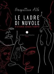 Le ladre di nuvole. 9 storie senza tempo