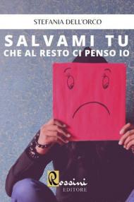 Salvami tu che al resto ci penso io