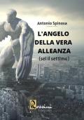 L' angelo della vera alleanza. Vol. 1