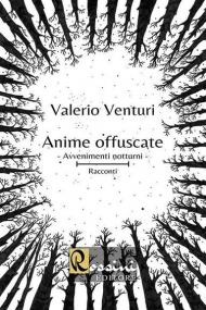 Anime offuscate. Avvenimenti notturni