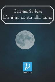 L' anima canta alla Luna