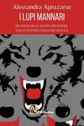 I lupi mannari: riconoscerli e quindi difendersi (dagli stupidi e dagli psicopatici)