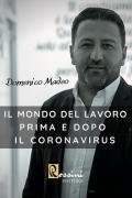 Il mondo del lavoro prima e dopo il Coronavirus. Accelerazioni digitali post pandemiche