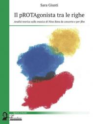 Il pROTAgonista tra le righe. Analisi teorica sulla musica di Nino Rota da concerto e per film