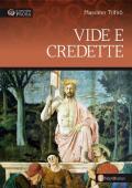 Vide e credette