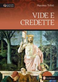 Vide e credette