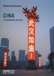 Cina. L'irresistibile ascesa