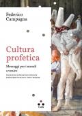 Cultura profetica. Messaggi per i mondi a venire