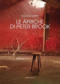 Le Afriche di Peter Brook. Ediz. integrale