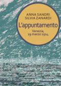 Appuntamento. Venezia, 19 marzo 1914 (L')