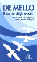 Il canto degli uccelli. Frammenti di saggezza nelle grandi religioni