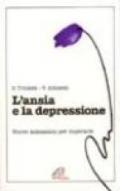 L'ansia e la depressione. Nuove indicazioni per superarle