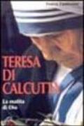Teresa di Calcutta. La matita di Dio