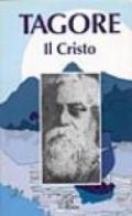 Il Cristo. Antologia di scritti, scelti e tradotti dal bengoli