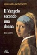 Il Vangelo secondo una donna. Ieri e oggi