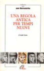 Una regola antica per tempi nuovi. Meditiamo con san Benedetto