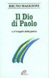 Il Dio di Paolo e il Vangelo della grazia