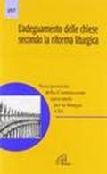 L'adeguamento delle Chiese secondo la riforma liturgica. Nota pastorale