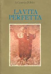 La vita perfetta. Scritti monastici