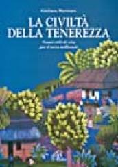 La civiltà della tenerezza. Nuovi stili di vita per il terzo millennio