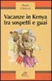 Vacanze in Kenya tra sospetti e guai