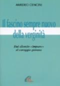 Il fascino sempre nuovo della verginità. Dal silenzio «Impuro» al coraggio giovane