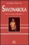 Savonarola. Eretico o «Santo contestatore»?