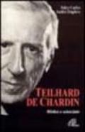 Teilhard de Chardin. Mistico e scienziato