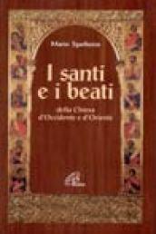 I santi e i beati della Chiesa d'Occidente e d'Oriente. Con una antologia di scritti spirituali