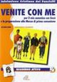 «Venite con me» per il mio cammino con Gesù. Quaderno attivo - secondo anno: 2