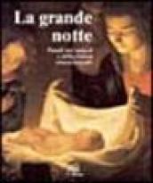 La grande notte. Natale nei Vangeli e nella pittura rinascimentale