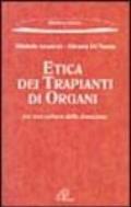 Etica dei trapianti di organi. Per una cultura della donazione