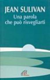 Una parola che può risvegliarti