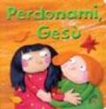 Perdonami, Gesù