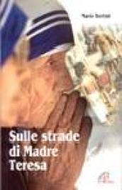 Sulle strade di madre Teresa