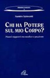 Chi ha potere sul mio corpo? Nuovi rapporti tra medico e paziente