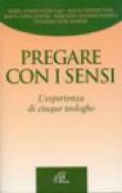 Pregare con i sensi. L'esperienza di cinque teologhe