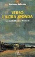 Verso l'altra sponda. Con la meditazione profonda