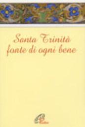 Santa Trinità fonte di ogni bene