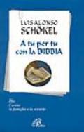 A tu per tu con la Bibbia. Dio, l'uomo, la famiglia e la società