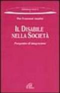 Il disabile nella società. Prospettive di integrazione