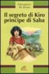 Il segreto di Kiro principe di Saba