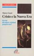 Cristo e la nuova era. Perché diventare cristiani proprio ora?