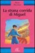 La strana corrida di Miguel