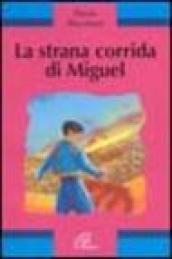 La strana corrida di Miguel