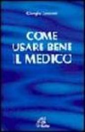 Come usare bene il medico