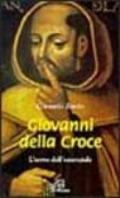 Giovanni della Croce. L'uomo dell'essenziale