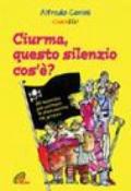 Ciurma, questo silenzio cos'è? 35 tecniche per animare la discussione nel gruppo